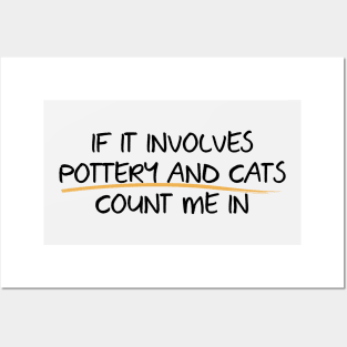 Count me in with Pottery and Cats Posters and Art